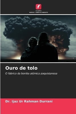 Ouro de tolo - Dr Ijaz Ur Rahman Durrani