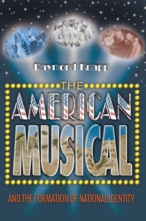 The American Musical and the Formation of National Identity - Raymond Knapp