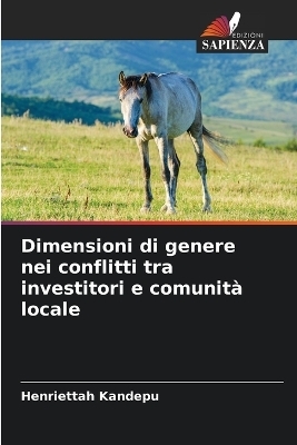 Dimensioni di genere nei conflitti tra investitori e comunit&agrave; locale - Henriettah Kandepu