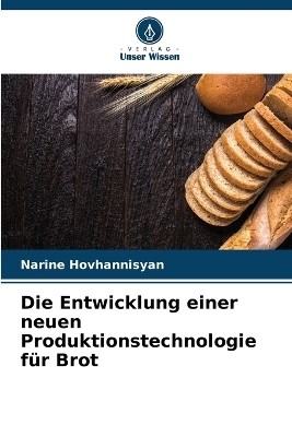 Die Entwicklung einer neuen Produktionstechnologie für Brot