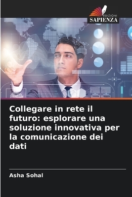 Collegare in rete il futuro - Asha Sohal