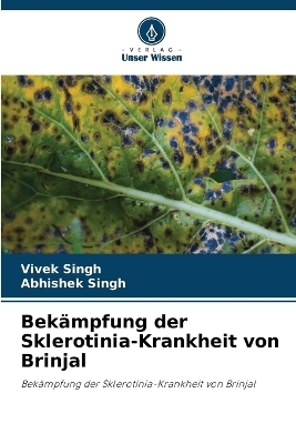 Bekämpfung der Sklerotinia-Krankheit von Brinjal