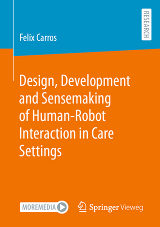 Design, development and sensemaking of human-robot interaction in care settings