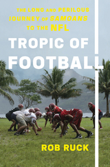 Tropic of Football - Rob Ruck