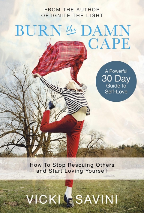 Burn the Damn Cape - Vicki Savini