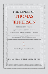 The Papers of Thomas Jefferson, Retirement Series, Volume 1 - Thomas Jefferson