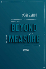Beyond Measure - Rachel Z Arndt