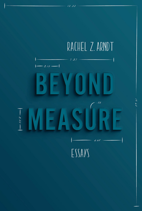 Beyond Measure - Rachel Z Arndt