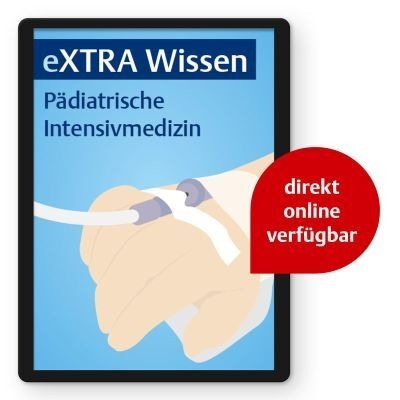 eXTRA Wissen - P&auml;diatrische Intensivmedizin