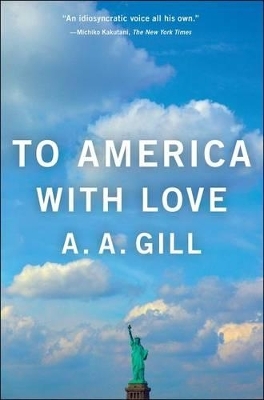 To America with Love - A A Gill