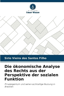 Die ökonomische Analyse des Rechts aus der Perspektive der sozialen Funktion