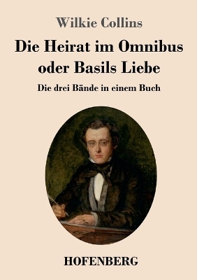 Die Heirat im Omnibus oder Basils Liebe - Wilkie Collins