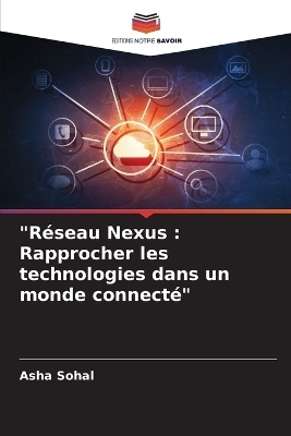 "R&eacute;seau Nexus - Asha Sohal