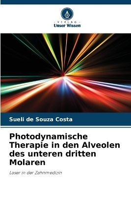 Photodynamische Therapie in den Alveolen des unteren dritten Molaren
