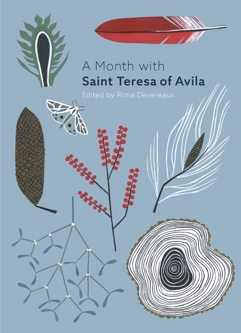 A Month with St Teresa of Avila - Edited by Rima Devereaux