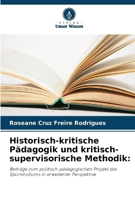 Historisch-kritische Pädagogik und kritisch-supervisorische Methodik