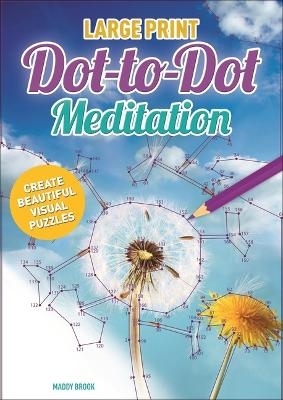 Large Print Dot-To-Dot Meditation - Maddy Brook