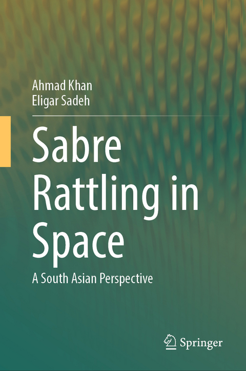 Sabre Rattling in Space - Ahmad Khan, Eligar Sadeh