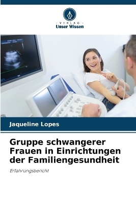 Gruppe schwangerer Frauen in Einrichtungen der Familiengesundheit - Jaqueline Lopes