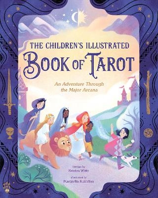 The Children's Illustrated Book of Tarot - Kristen Witte