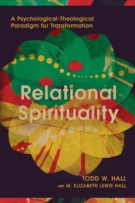 Relational Spirituality - Todd W. Hall
