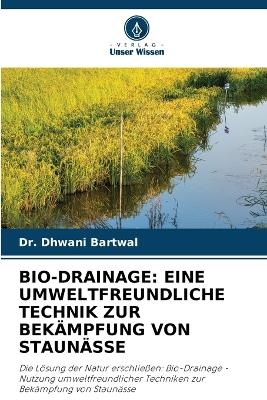 Bio-Drainage - Dr Dhwani Bartwal