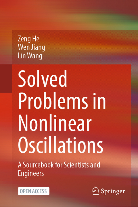 Solved Problems in Nonlinear Oscillations - Zeng He, Wen Jiang, Lin Wang