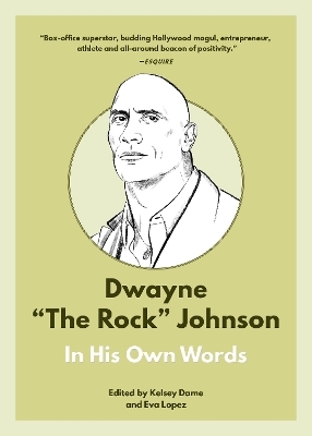 Dwayne "The Rock" Johnson: In His Own Words - 