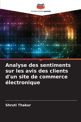 Analyse des sentiments sur les avis des clients d'un site de commerce &eacute;lectronique - Shruti Thakur