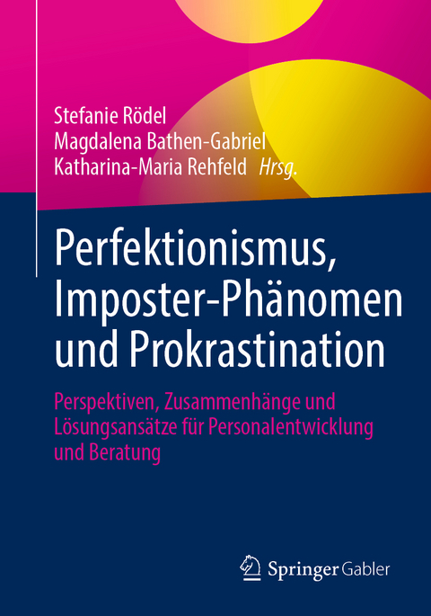 Perfektionismus, Imposter-Ph&auml;nomen und Prokrastination - 