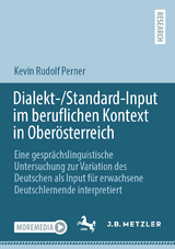 Dialekt-/Standard-Input im beruflichen Kontext in Ober&ouml;sterreich - Kevin Rudolf Perner