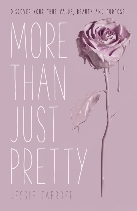 More Than Just Pretty - Jessie Faerber