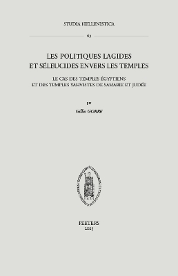 Les politiques lagides et s&eacute;leucides envers les temples - G. Gorre