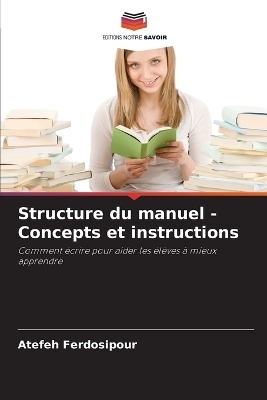 Structure du manuel - Concepts et instructions - Atefeh Ferdosipour