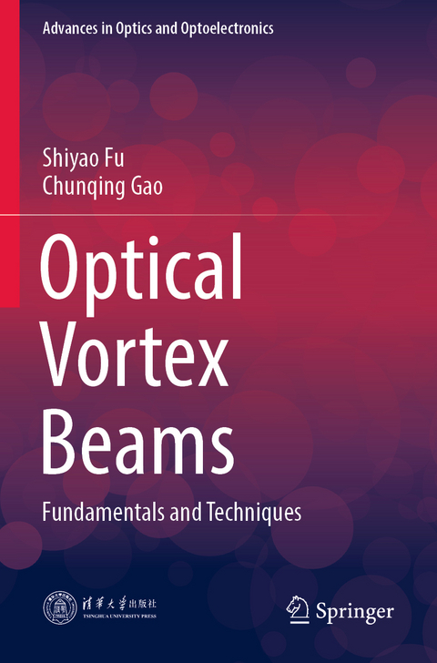 Optical Vortex Beams - Shiyao Fu, Chunqing Gao