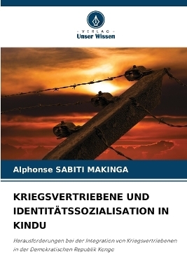 Kriegsvertriebene Und Identitätssozialisation in Kindu