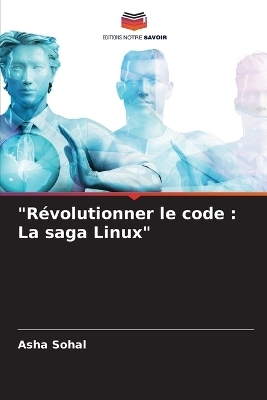 "Révolutionner le code - Asha Sohal