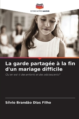 La garde partag&eacute;e &agrave; la fin d'un mariage difficile - S&iacute;lvio Brand&atilde;o Dias Filho