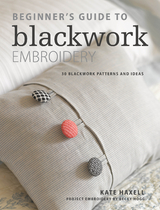 Beginner's Guide to Blackwork Embroidery -  Kate Haxell