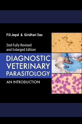 Diagnostic Veterinary Parasitology - Prayag  Dutt Juyal, Giridhari Das