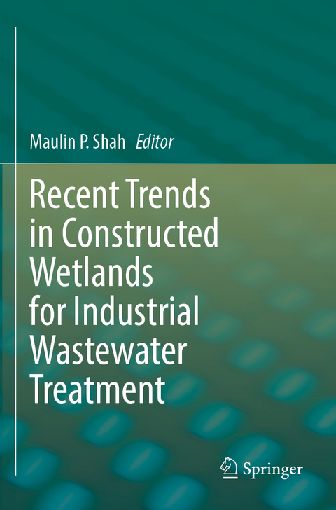 Recent Trends in Constructed Wetlands for Industrial Wastewater Treatment - 