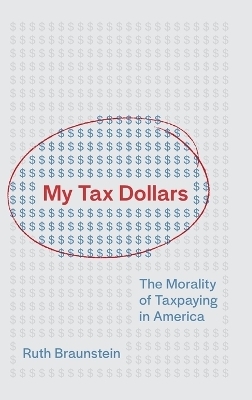 My Tax Dollars - Ruth Braunstein