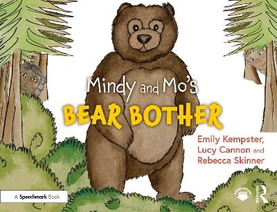 Mindy and Mo's Bear Bother - Emily Kempster, Lucy Cannon, Rebecca Skinner