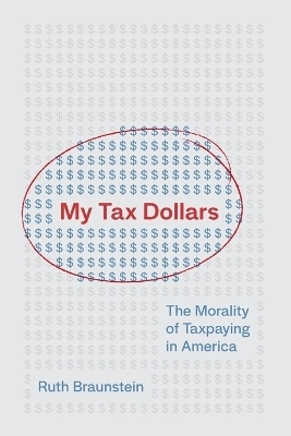 My Tax Dollars - Ruth Braunstein
