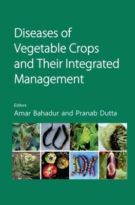 Diseases of Vegetable Crops and Their Integrated Management - 