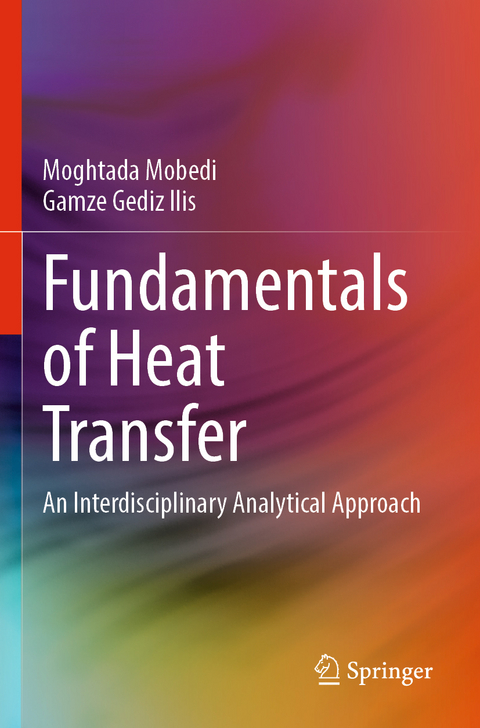 Fundamentals of Heat Transfer - Moghtada Mobedi, Gamze Gediz Ilis