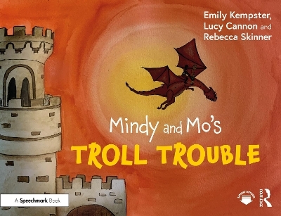 Mindy and Mo&rsquo;s Troll Trouble - Emily Kempster, Lucy Cannon, Rebecca Skinner