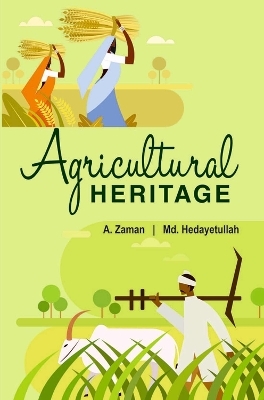 Agricultural Heritage - A. Zaman, Md. Hedayetullah