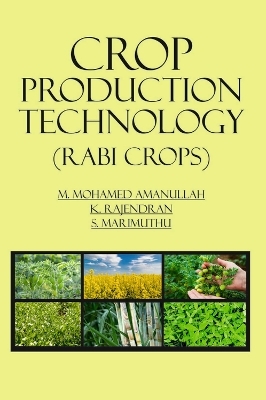 Crop Production Technology - M. Mohamed Amanullah, K. Rajendran, S. Marimuthu