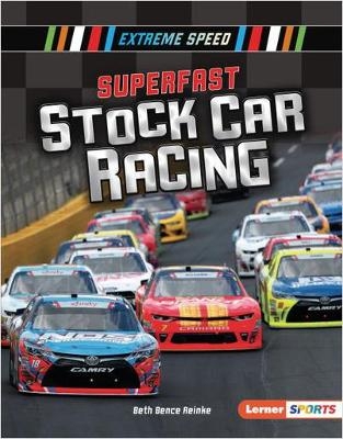 Superfast Stock Car Racing - Beth Bence Reinke